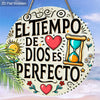 A round wooden plaque featuring the Spanish quote El tiempo de Dios es perfecto surrounded by decorative elements and a palm 