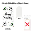Single sided use of an arch cover featuring a happy birthday message and soccer theme design.