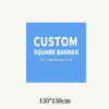 A blue square banner for custom use with grommets, labeled CUSTOM SQUARE BANNER Any Logo/Design/Text.