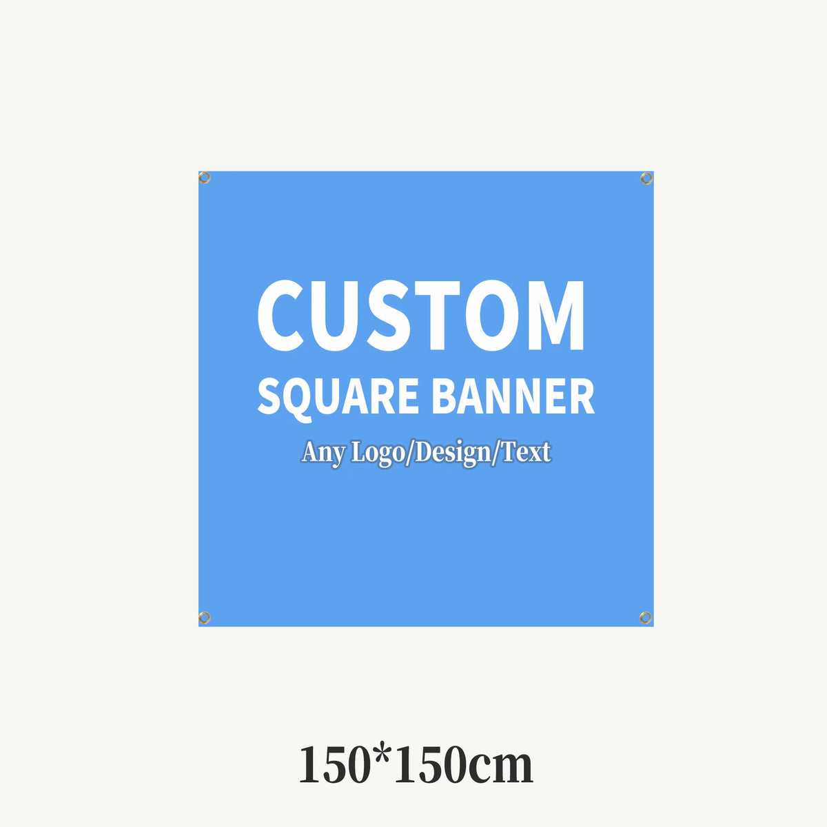 A blue square banner for custom use with grommets, labeled CUSTOM SQUARE BANNER Any Logo/Design/Text.