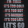 A black canvas print with red text listing various excuses like I'm tired, it's too cold, it's too hot, it's raining, and let