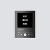 A black rectangular screen displaying the text ANY IMAGE HERE and a music player interface.