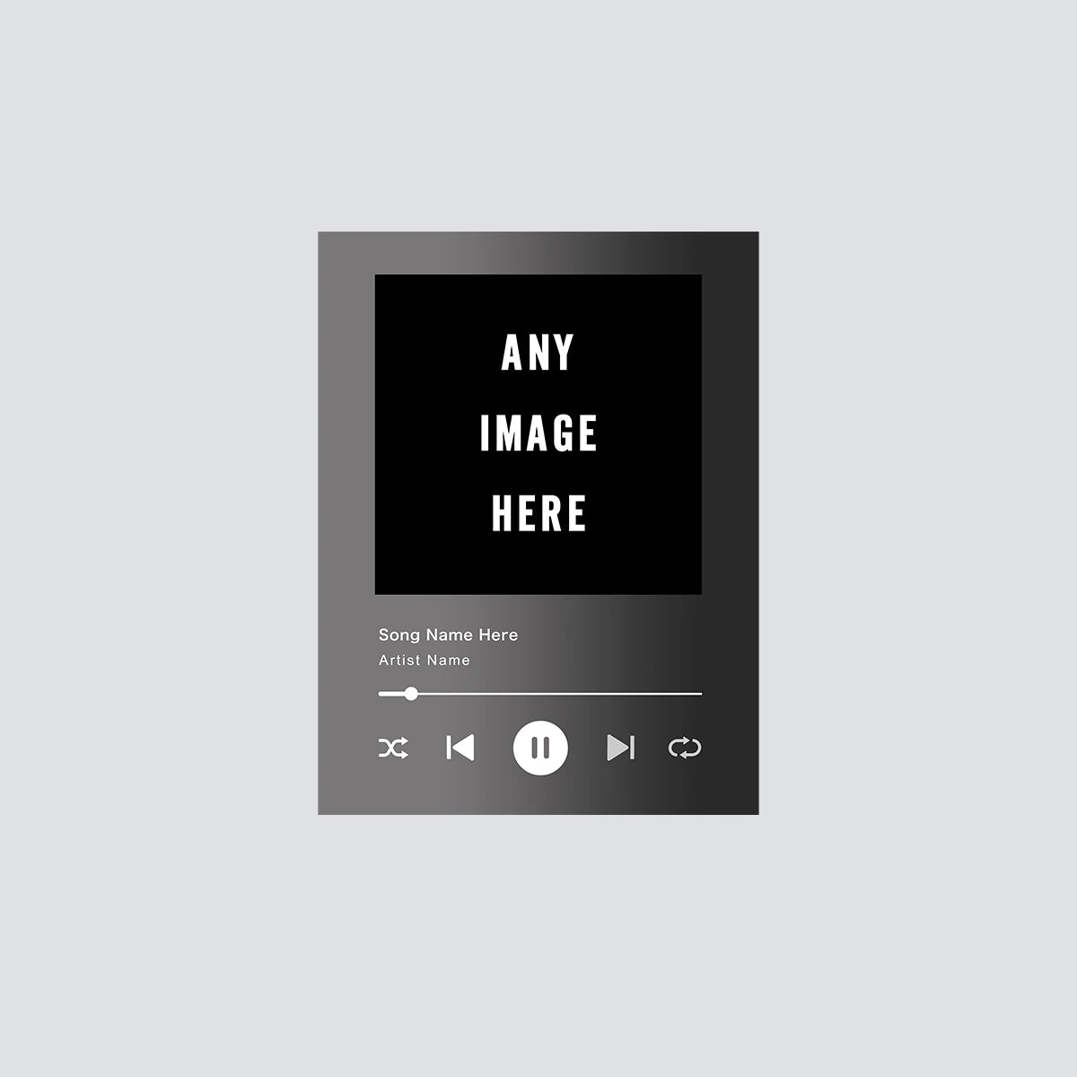 A black rectangular screen displaying the text ANY IMAGE HERE and a music player interface.