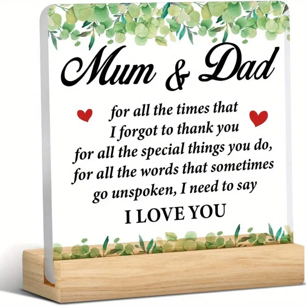 A clear acrylic thank you plaque with black text that reads Mum & Dad for all the times that I forgot to thank you and I love