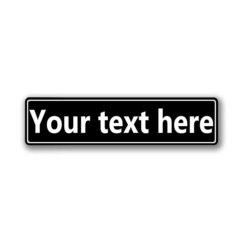 A black rectangular sign with the text Your text here on a white background.