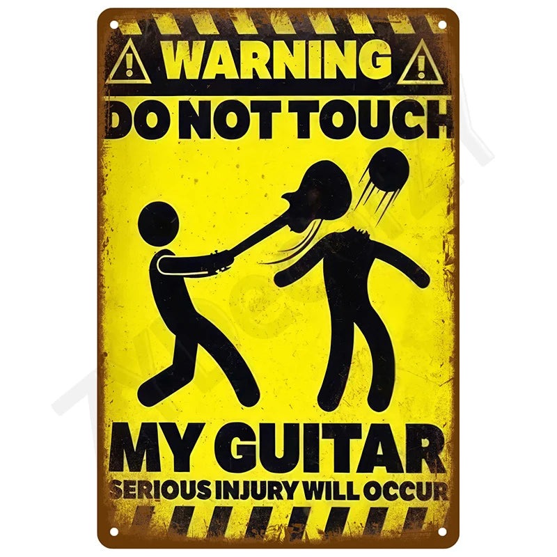 A vintage humorous tin sign warning not to touch the guitar due to serious injury risk.