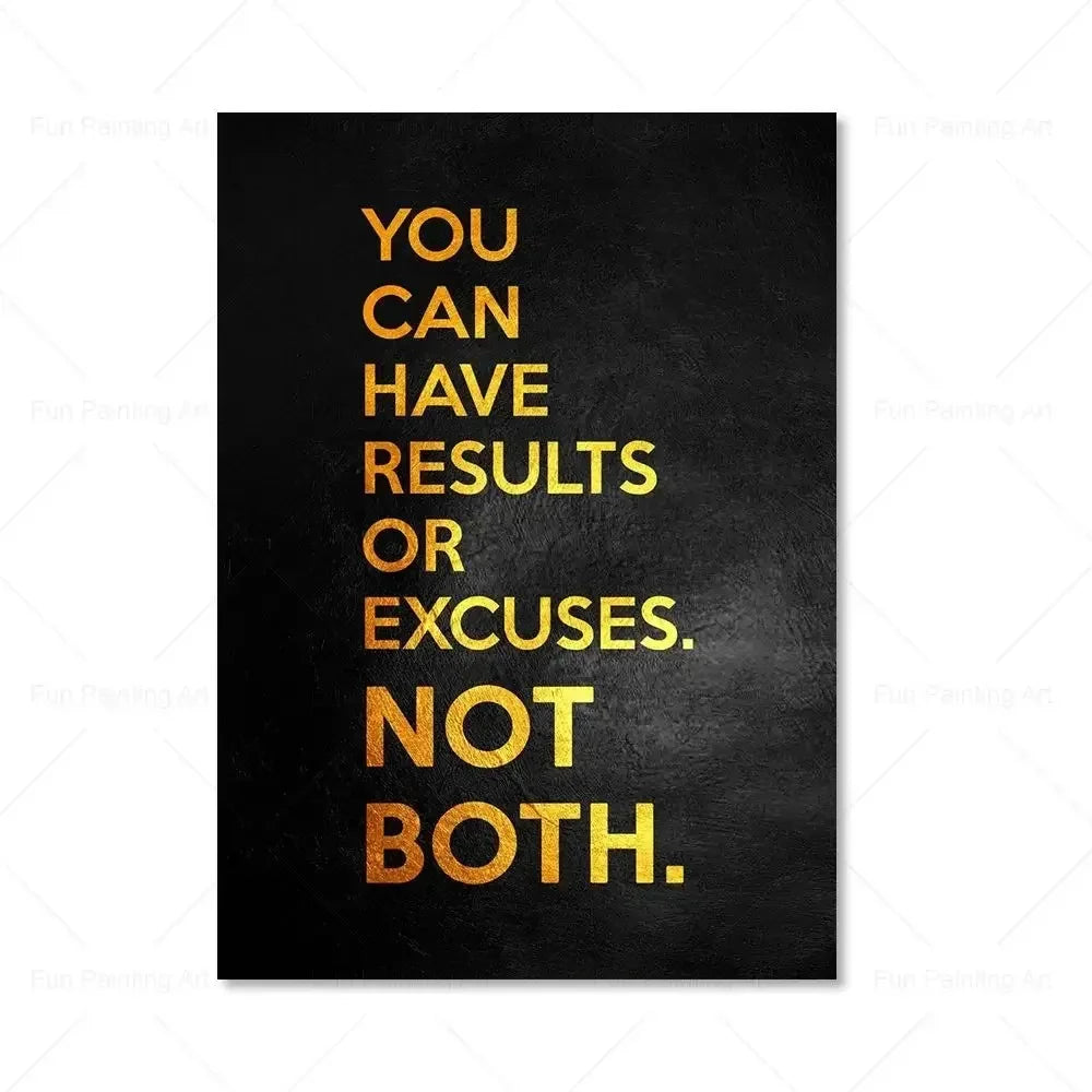 A black canvas wall art print with gold text that reads You can have results or excuses not both.