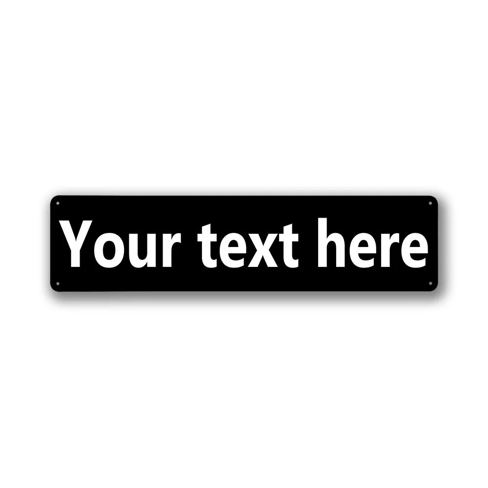 A black rectangular sign with the text Your text here, suitable for customizable vintage tin sign wall art.