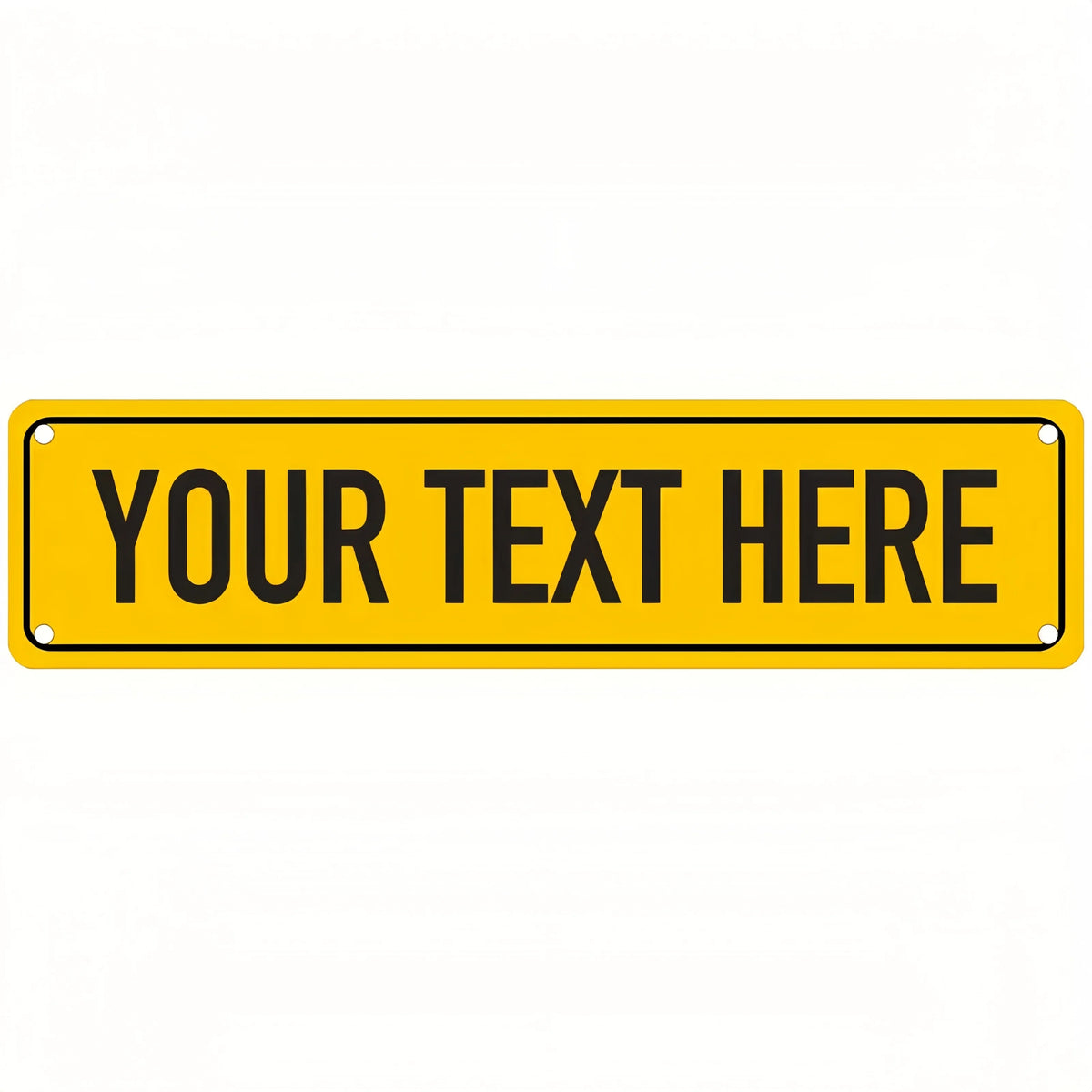 A yellow rectangular sign with black text that reads YOUR TEXT HERE.