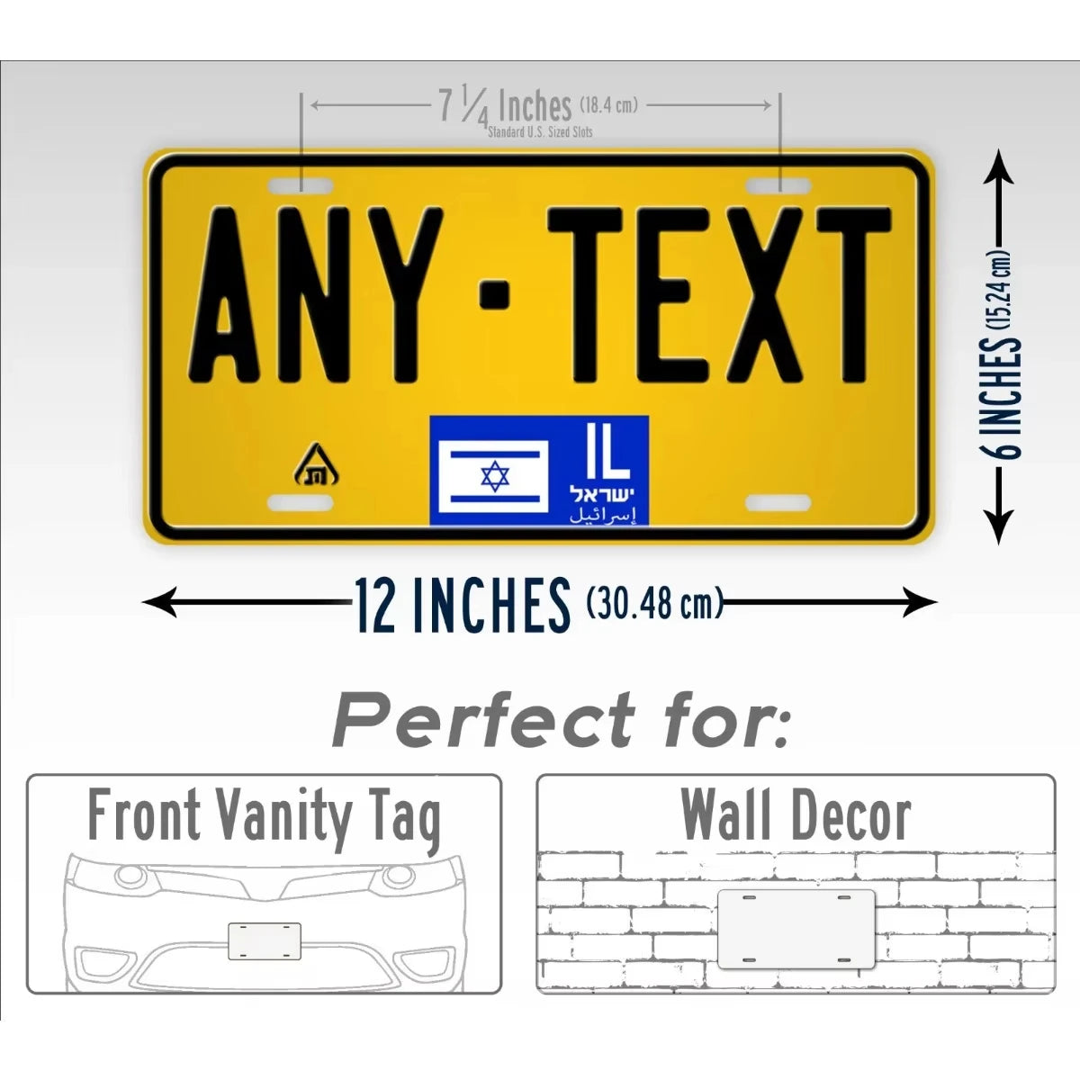 A yellow license plate sign with black text and an Israeli flag emblem, measuring 6 inches high and 12 inches wide.
