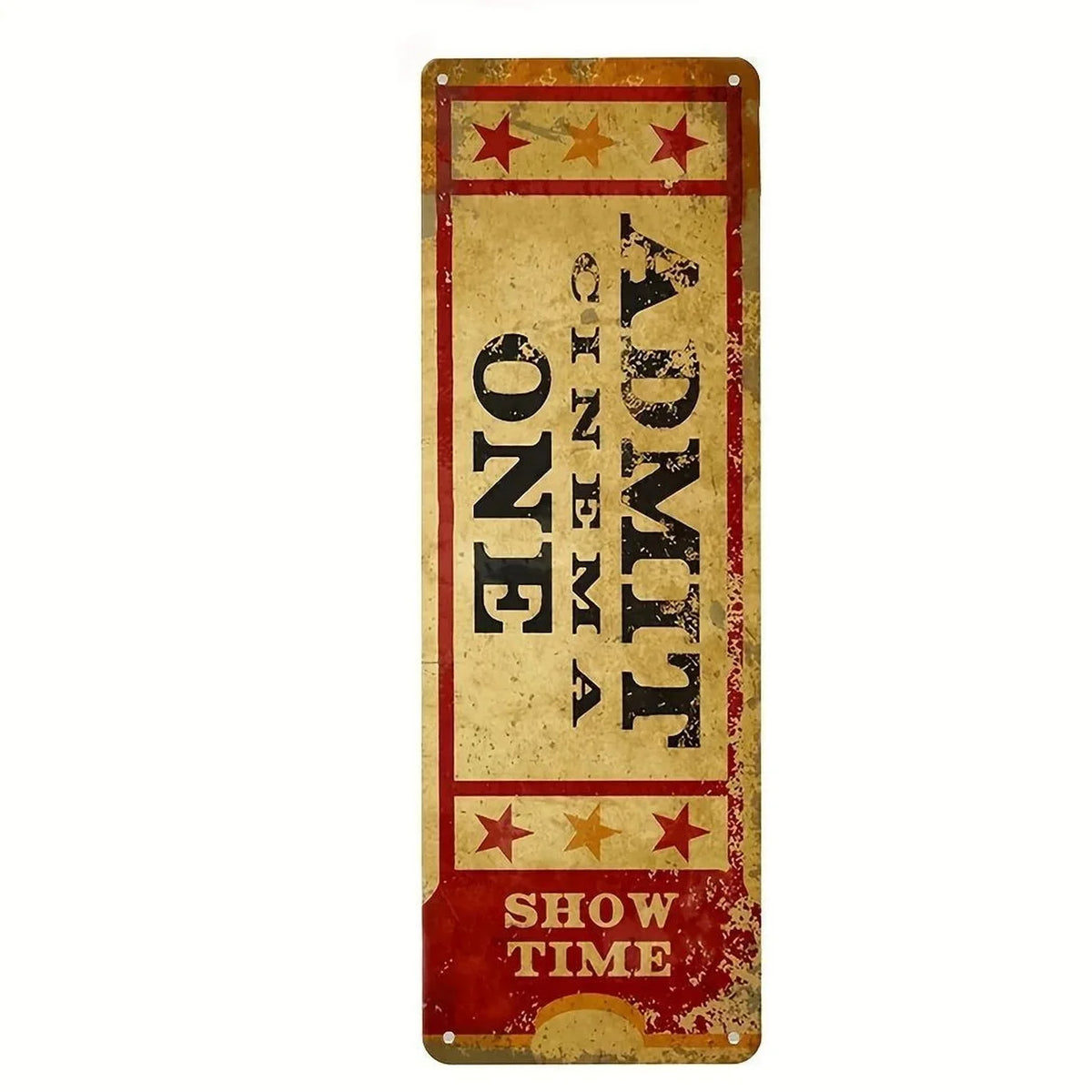 Vintage metal street sign with distressed orange and red paint featuring the text ADMIT ONE CINEMA SHOW TIME