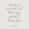 A black script rendering of Psalm 16:8 on a light gray background.