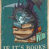 Vintage tin sign featuring a dark dragon perched on a stack of old books with the text It's Not Hoarding If It's Books