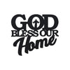 Design with black text reading "GOD BLESS OUR Home" in a bold, stylized font.