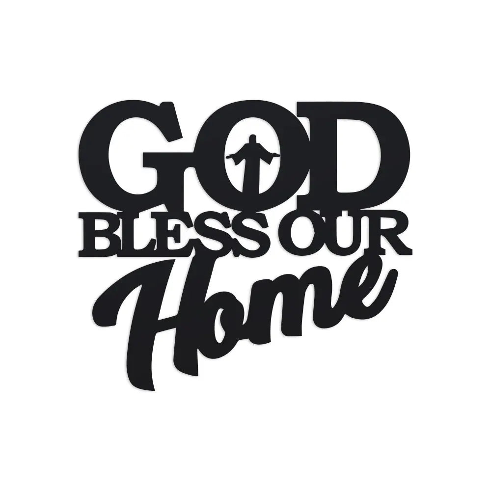 Design with black text reading "GOD BLESS OUR Home" in a bold, stylized font.