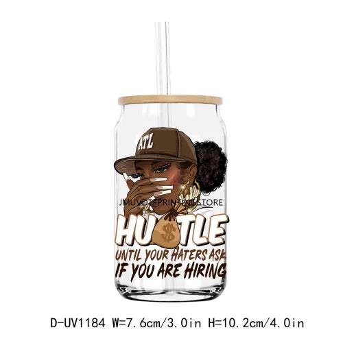 A clear tumbler with a brown and gold graphic featuring text that reads HUSTLE UNTIL YOUR HATERS ASK IF YOU ARE HIRING
