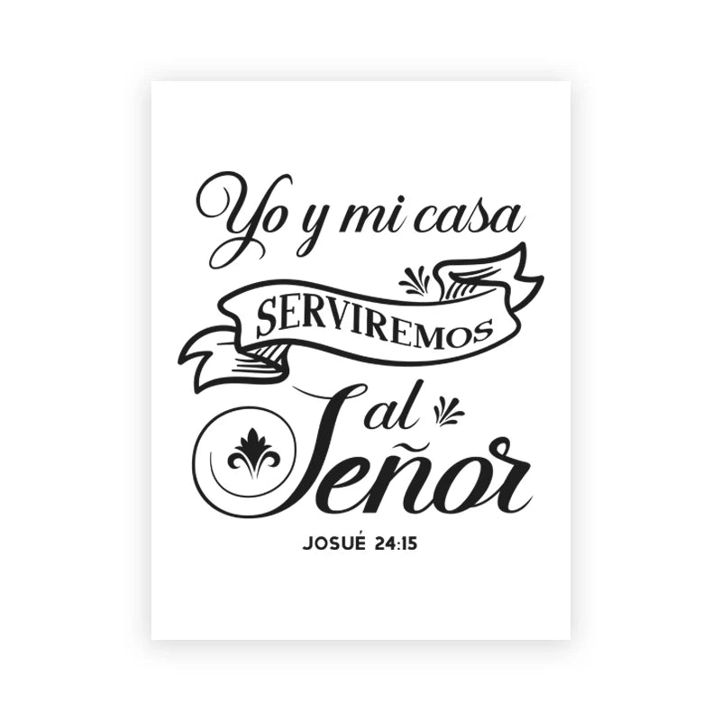 Black and white modern scripture print featuring the Spanish Bible verse Yo y mi casa serviremos al Señor Josué 24:15