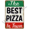 A vintage-style rectangular plaque with green and red stripes featuring white text that reads The Best Pizza In Town