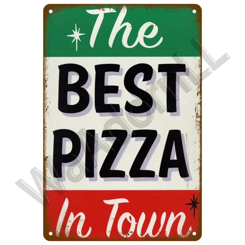 A vintage-style rectangular plaque with green and red stripes featuring white text that reads The Best Pizza In Town