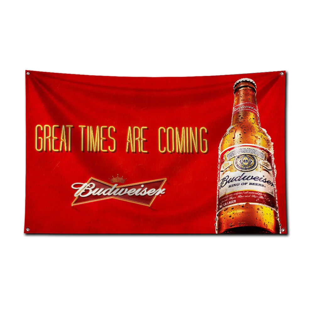 A red flag featuring text that reads Great Times Are Coming and an image of a Budweiser bottle.