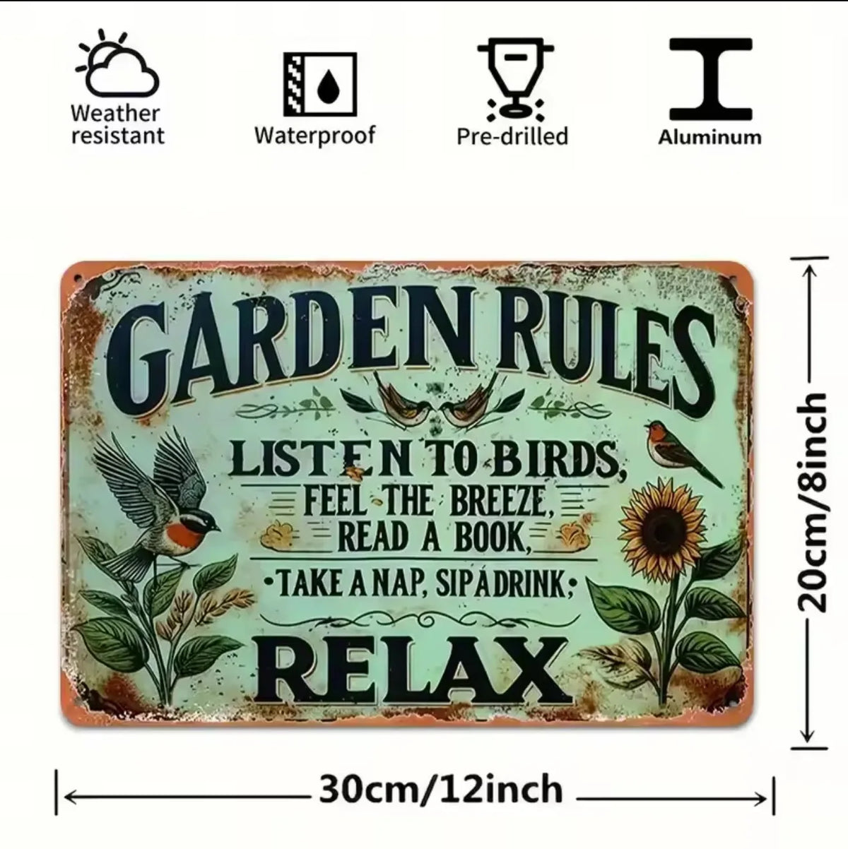 Vintage metal garden sign featuring the quote Listen to birds feel the breeze read a book take a nap sip a drink relax with n