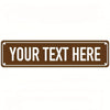 A brown rectangular metal sign with the text YOUR TEXT HERE, designed for personalized indoor or outdoor wall décor.