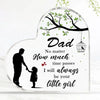 A clear acrylic heart-shaped plaque with a silhouette of a father and child, featuring the text "Dad No matter how much time 