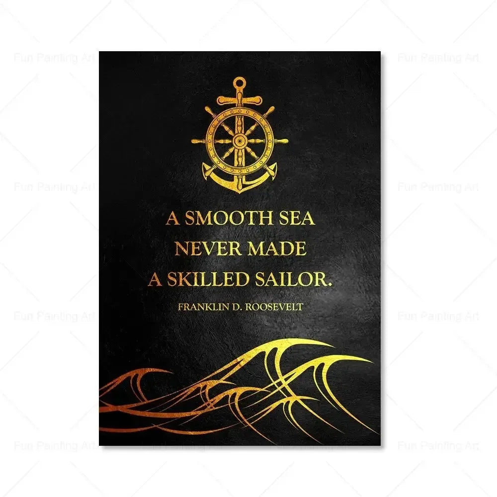 A black canvas print featuring a gold anchor emblem and the quote A smooth sea never made a skilled sailor by Franklin D. Roo