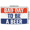 Bannière rouge, blanche et bleue avec le texte BAD DAY TO BE A BEER.