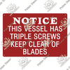 A red vintage warning metal sign with white text that reads Notice this vessel has triple screws keep clear of blades