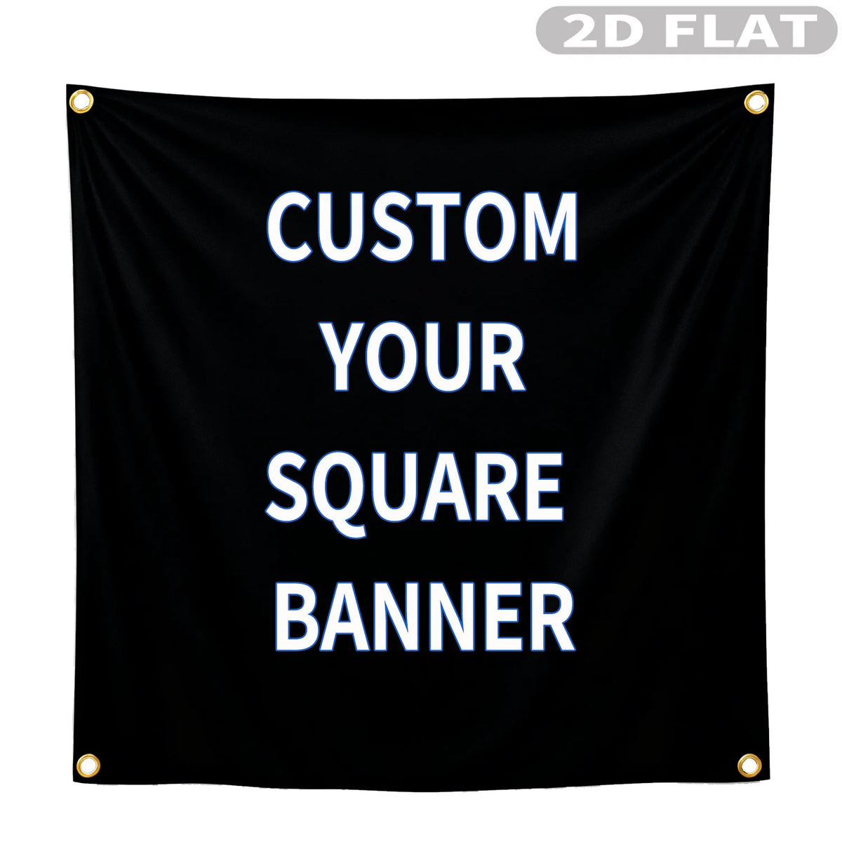 Black fabric banner with white text reading Custom Your Square Banner and grommets.