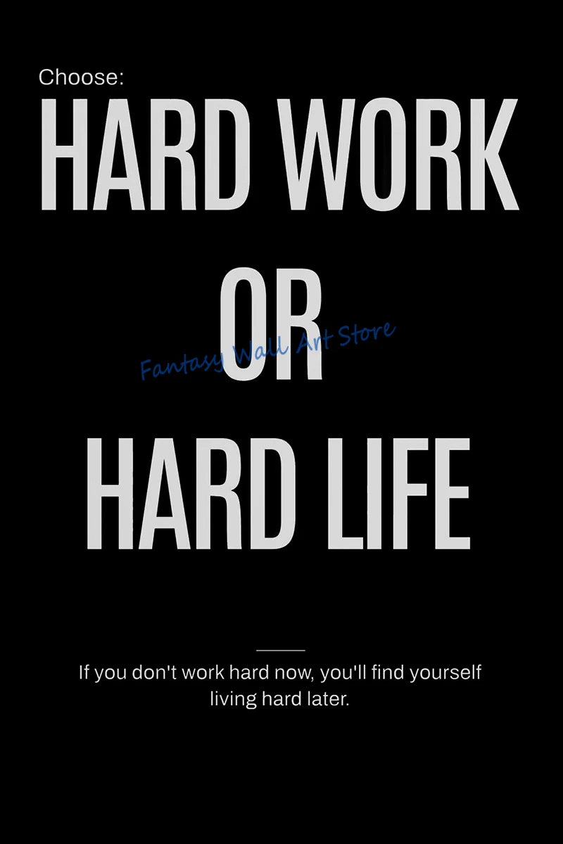 Motivational wall art featuring the quote HARD WORK OR HARD LIFE on a black background.