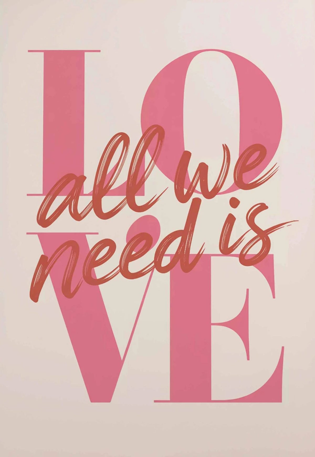 A pink script design featuring the words all we need is love in various font sizes.