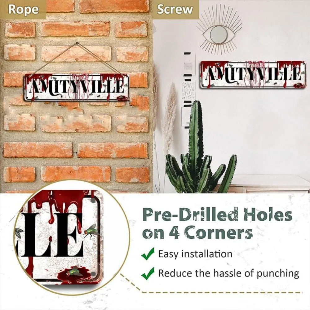 Pre-drilled holes on four corners for an AMITYVILLE metal tin sign with dripping blood effect