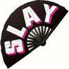 A black hand fan with the word SLAY written in large white and pink letters.