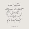 A black line script of 2 Timothy 1:7 on a light gray background.
