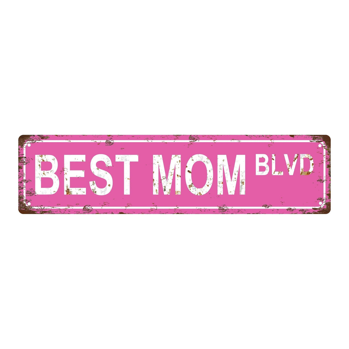A distressed pink metal tin sign with the text BEST MOM BLVD
