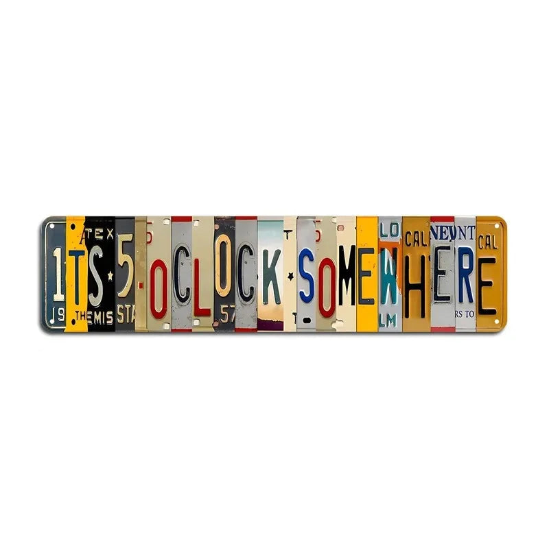 A rustic metal sign featuring the text Its 5 o'clock somewhere for bar and wall decor