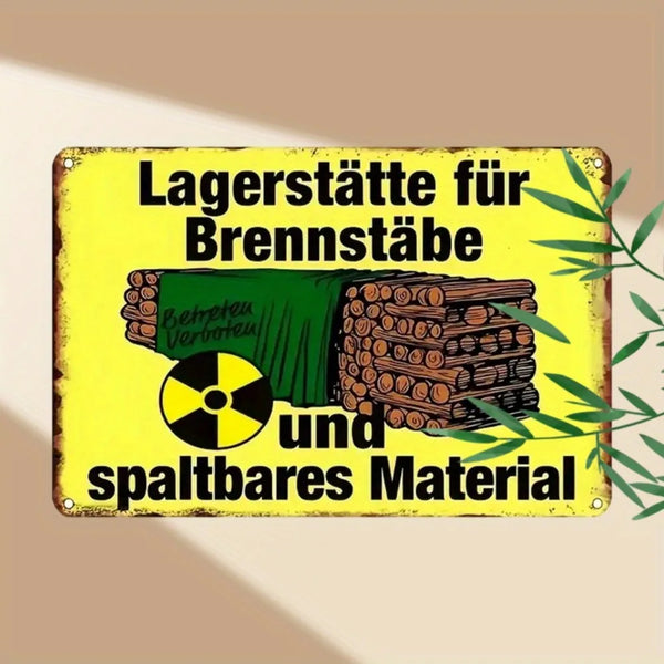 Vintage yellow tin sign with black text instructing storage for Brennstäbe and split material.