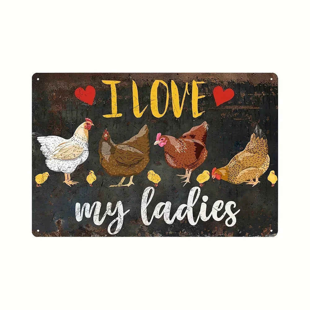 Rustiges Metallschild mit Darstellungen von Hennen und dem Text "I love my ladies"
