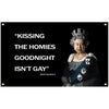 A black banner with white text that reads Kissing The Homies Goodnight Isn't Gay
