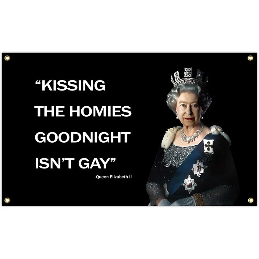 A black banner with white text that reads Kissing The Homies Goodnight Isn't Gay
