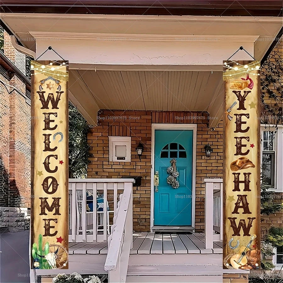 A vertical banner with the words WELCOME YEAH HOW in gold lettering hanging above a front door.