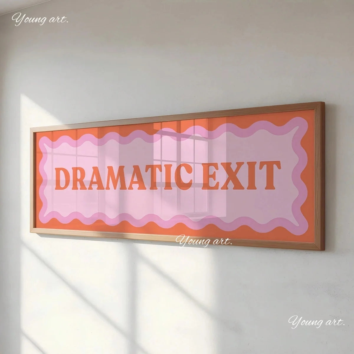 A canvas print featuring the text Dramatic Exit in orange lettering on a pink background with scalloped edges.