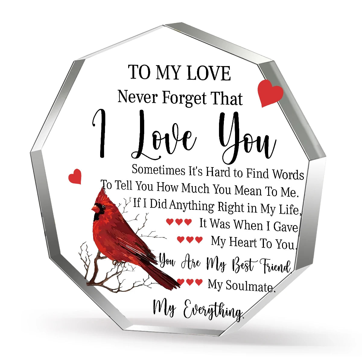 Sechseckiges Acryl-Souvenir mit rotem Vogeldesign und dem Text: Ich liebe dich, niemals vergessen für meine Liebe.
