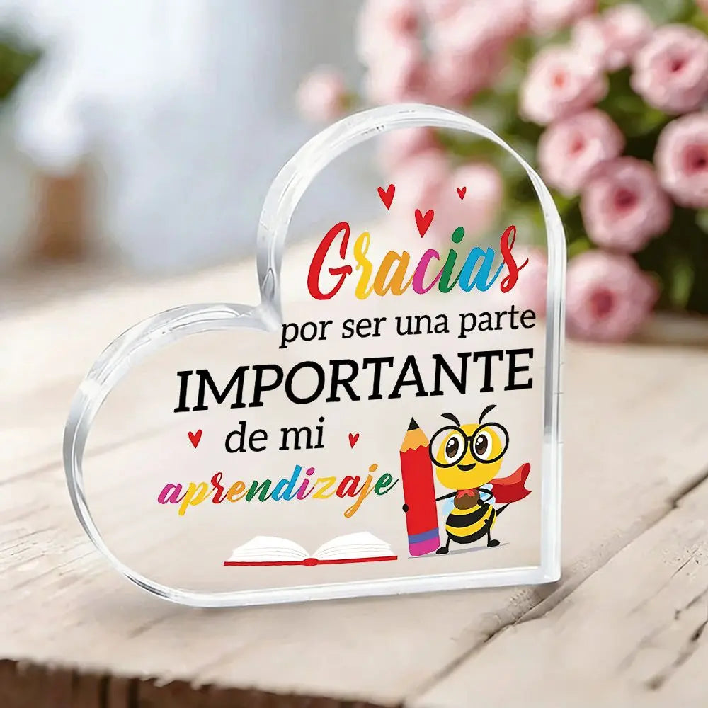 Clear acrylic heart plaque with text thanking for being important in learning featuring a bee design