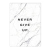 A white marble background with the black text NEVER GIVE UP.