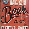 A vintage metal sign with distressed orange and white paint featuring the text BEST Beer is an OPEN ONE