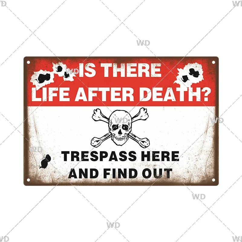 Vintage metal warning sign with skull graphics and text asking Is there life after death? and Trespass here and find out