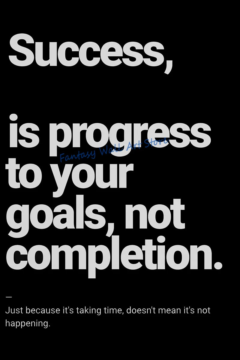 White text on a black background reads Success is progress to your goals not completion.